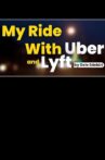 My Ride With Uber and Lyft Movie Streaming Online