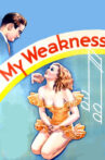 My Weakness Movie Streaming Online