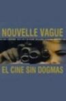 Nouvelle Vague : El cine sin dogmas Movie Streaming Online