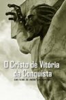 O Cristo de Vitória da Conquista Movie Streaming Online