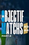 Objectif Matchs 23-24 - Partie 2 Movie Streaming Online