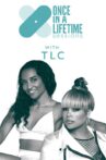 Once In A Lifetime Sessions with TLC Movie Streaming Online