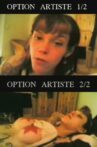 Option artiste 1/2 et 2/2 Movie Streaming Online