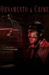 Ornament and Crime Movie Streaming Online