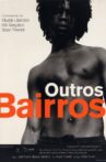 Outros Bairros Movie Streaming Online