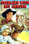 Overland with Kit Carson Movie Streaming Online