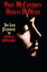 Paul McCartney Really Is Dead: The Last Testament of George Harrison Movie Streaming Online