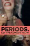 Periods. Movie Streaming Online
