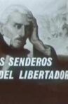 Por los senderos del libertador Movie Streaming Online