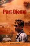 Port Djema Movie Streaming Online