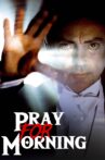 Pray For Morning Movie Streaming Online