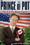 Prince of Pot: The US vs. Marc Emery Movie Streaming Online