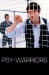 Psy-Warriors Movie Streaming Online