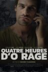 Quatre heures d'Ô Rage Movie Streaming Online