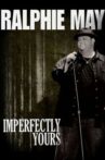Ralphie May: Imperfectly Yours Movie Streaming Online