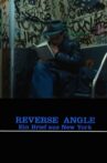 Reverse Angle: New York, March 1982 Movie Streaming Online