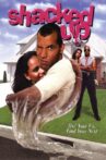 Shacked Up Movie Streaming Online