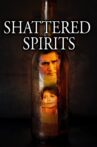 Shattered Spirits Movie Streaming Online