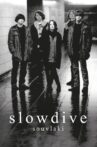 Slowdive: Souvlaki Movie Streaming Online