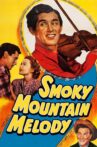 Smoky Mountain Melody Movie Streaming Online