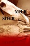 Sour Milk Movie Streaming Online