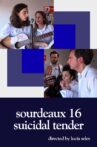 sourdeaux 16 suicidal tender Movie Streaming Online
