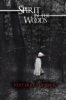 Spirit in the Woods Movie Streaming Online