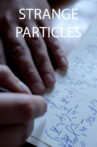 Strange Particles Movie Streaming Online