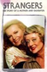 Strangers: The Story of a Mother and Daughter Movie Streaming Online