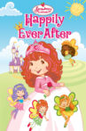 Strawberry Shortcake Happily Ever After Movie Streaming Online