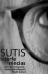 Subtle Interferences Movie Streaming Online