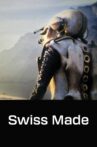 Swiss Made Movie Streaming Online