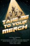 Take Me to Your Merch Movie Streaming Online