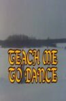 Teach Me to Dance Movie Streaming Online