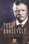 Teddy Roosevelt: An American Lion Movie Streaming Online