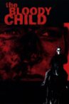 The Bloody Child Movie Streaming Online