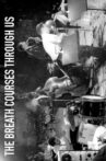 The Breath Courses Through Us Movie Streaming Online