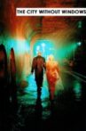 The City Without Windows Movie Streaming Online