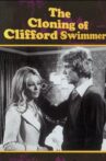 The Cloning of Clifford Swimmer Movie Streaming Online