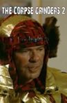 The Corpse Grinders 2 Movie Streaming Online