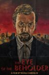 The Eye of the Beholder Movie Streaming Online