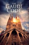 The Gaudi Code Movie Streaming Online