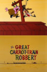 The Great Carrot-Train Robbery Movie Streaming Online