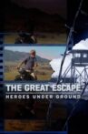 The Great Escape: Heroes Underground Movie Streaming Online
