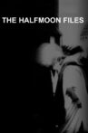 The Halfmoon Files Movie Streaming Online