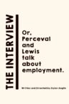 The Interview: Or, Perceval and Lewis talk about employment. Movie Streaming Online