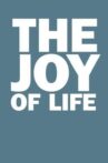 The Joy of Life Movie Streaming Online