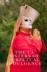The LA Sisters of Perpetual Indulgence Movie Streaming Online