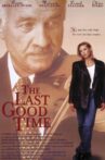 The Last Good Time Movie Streaming Online