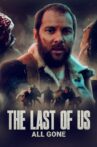 The Last of Us: All Gone Movie Streaming Online